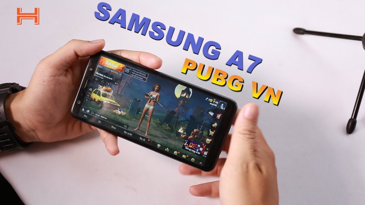 Trải nghiệm PUBG VN trên SAMSUNG A7 | H Channel
