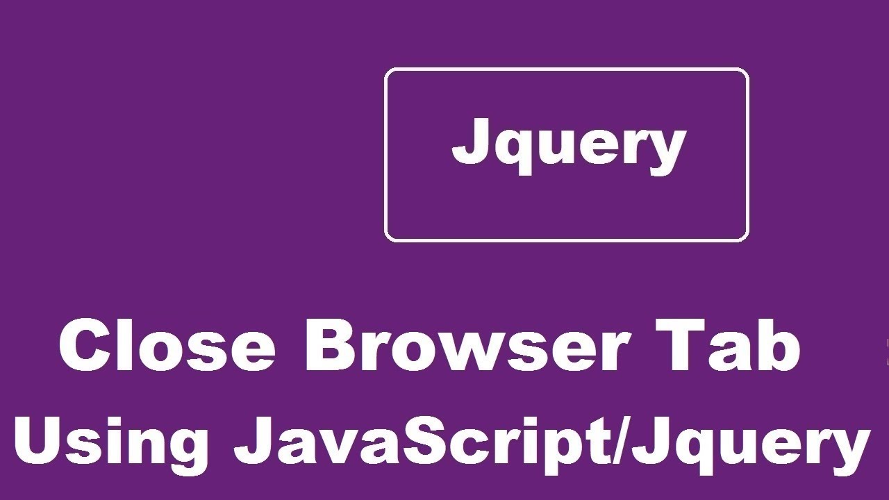 Javascript close. JQUERY or.