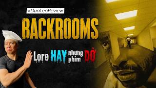 Dưa Leo Review Backrooms - Lore HAY nhưng phim DỞ