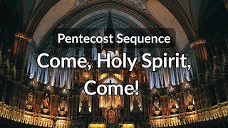 Come Holy Spirit Come  Pentecost Sequence