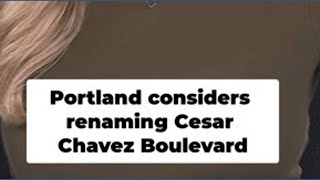 Portland considers fast-track for renaming of Cesar Chavez Boulevard amid public debate