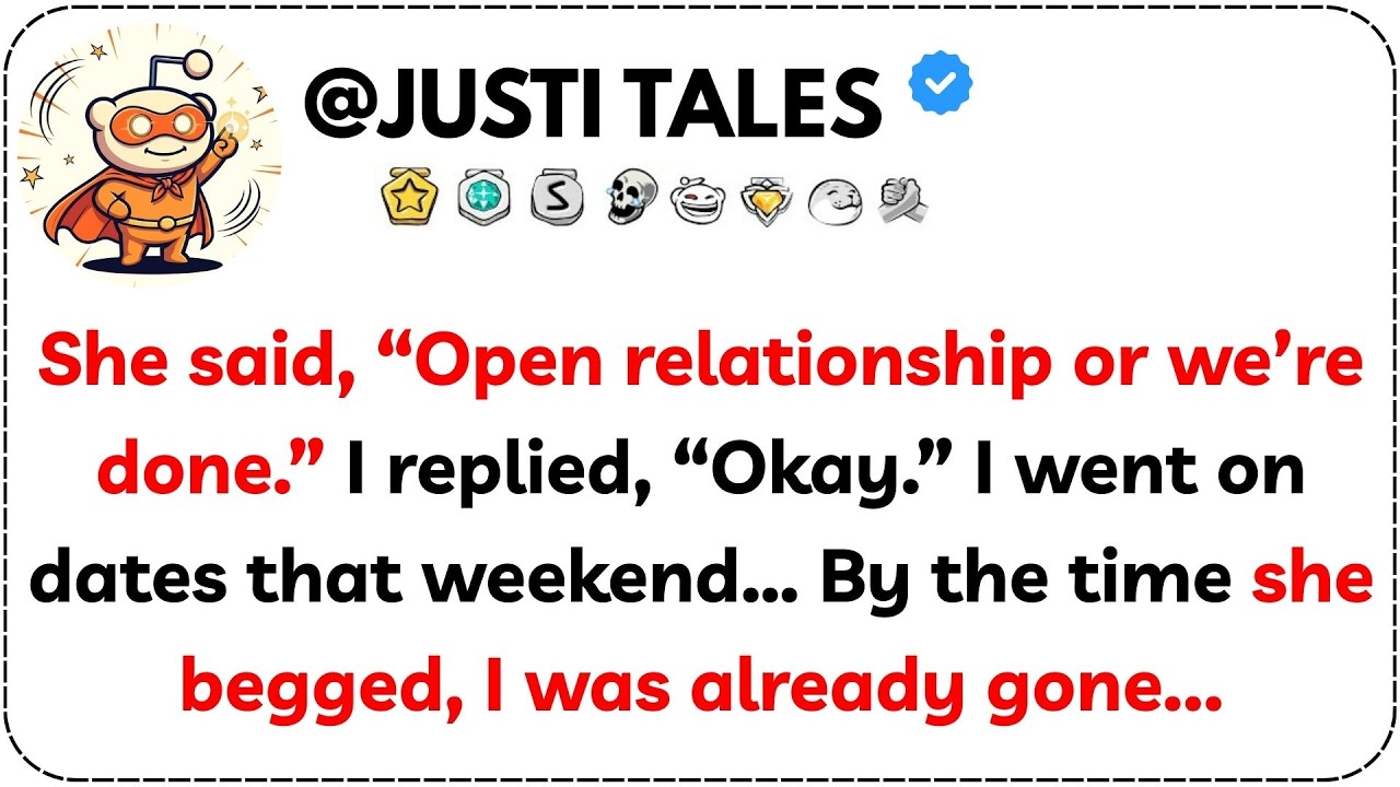 She said, “Open relationship or we’re done.” I replied, “Okay.” I went on dates that weekend… By...