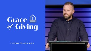 2 Corinthians 9:6-8 - Grace of Giving 2024