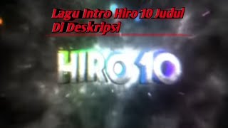 Lagu Intro Hiro 10
