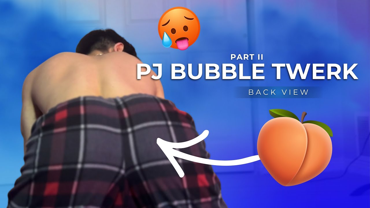 PJ Bubble Twerk Part 2 🥵🍑 [Back View] | 