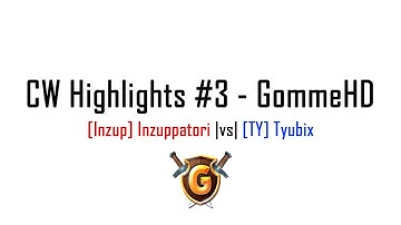 CW Highlights #3 - GommeHD - [Inzup] vs [TY]