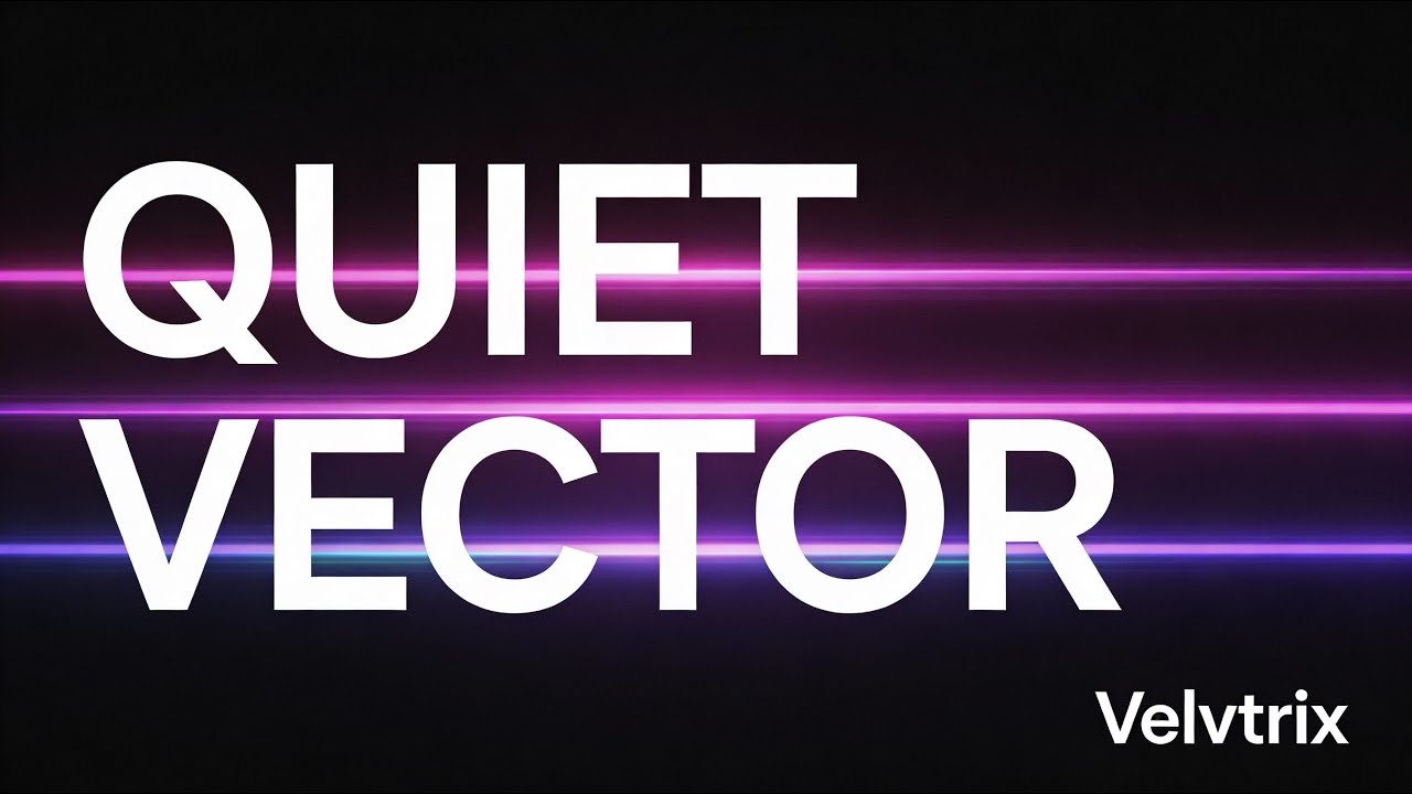 Quiet Vector – Mini Mix #29 |  Velvtrix