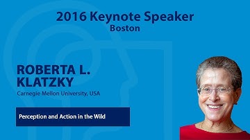 Roberta Klatzky: Psychonomic Society 2016 Annual Meeting Keynote Address