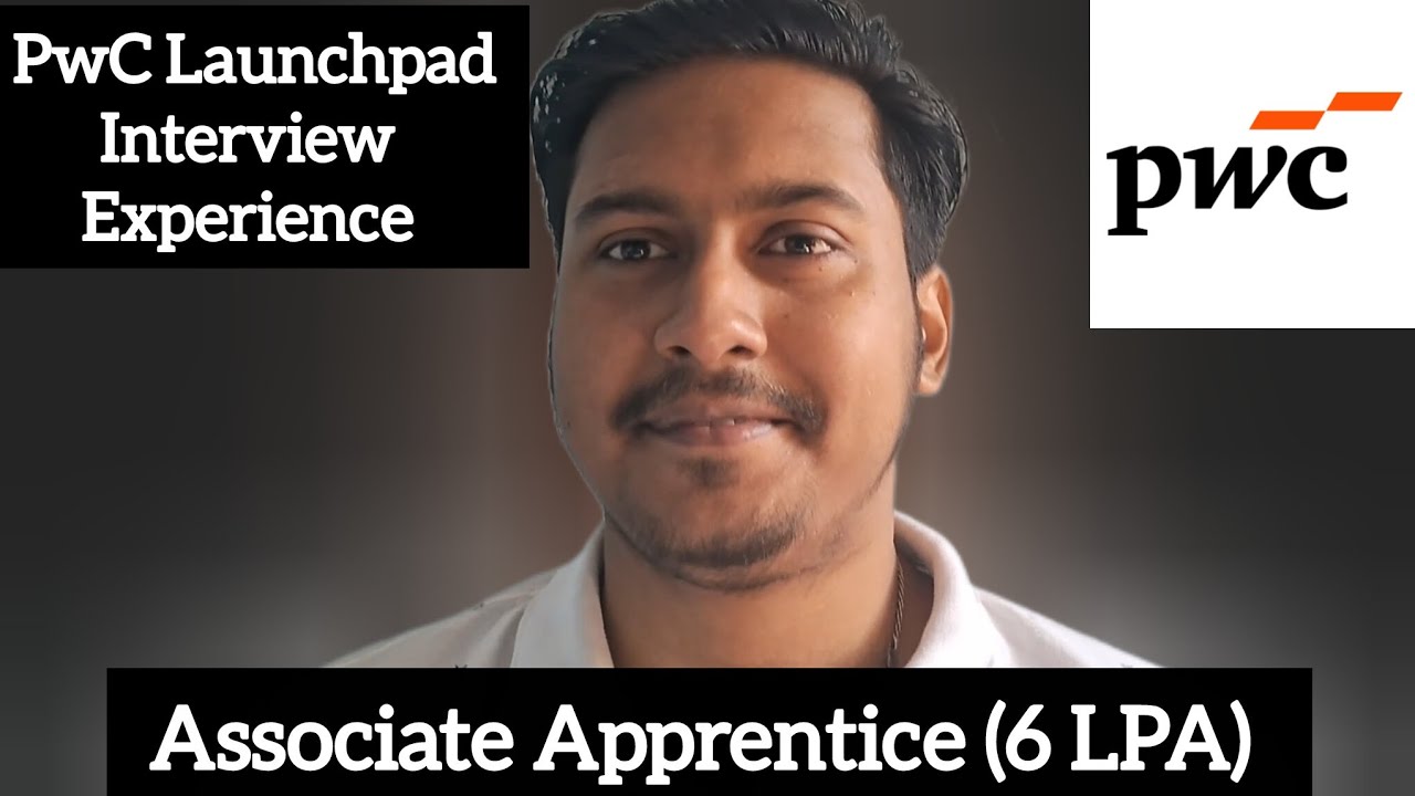 PwC Launchpad Interview Experience | Associate Apprentice (6 LPA) | Aashish Kishore