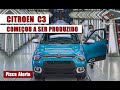 Ta quase! O novo Citroen C3 começou a ser produzido - #PiscaAlerta