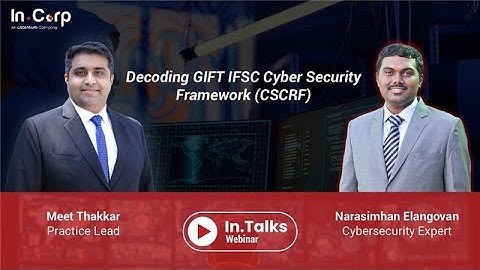 In.Talks Webinar - Decoding GIFT IFSC Cyber Security & Cyber Resilience Framework (CSCRF)