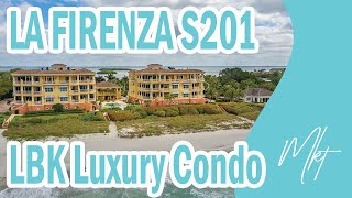 YOUR LUXURY LONGBOAT KEY TOUR  |  La Firenza S201  |  Luxury Beachfront Condo