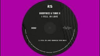 Download lagu Buddynice & Tumie G - I Fell In Love (Broken Tech Mix)
