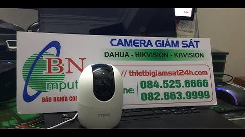 Cách cài đặt camera IP DAHUA IMOU A22EP   Camera Bảo Nghĩa