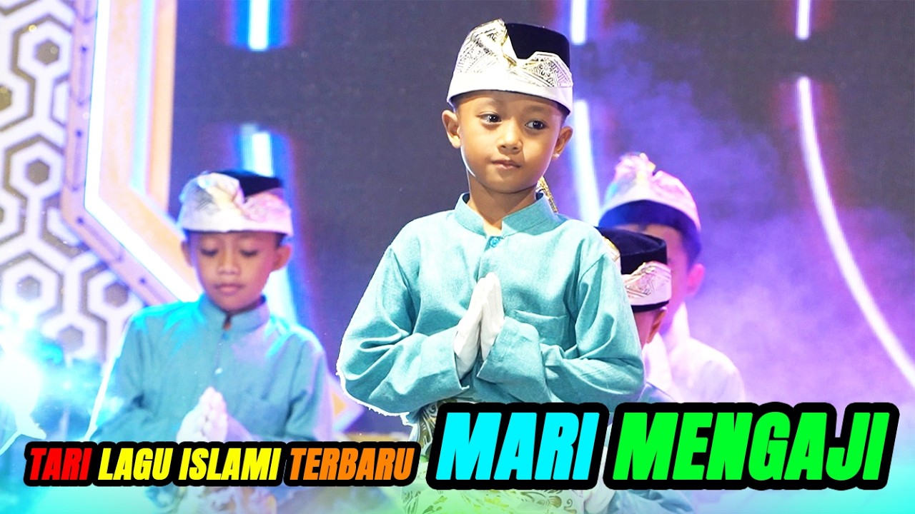 MARI MENGAJI - TARI LAGU ISLAMI ANAK LAKI LAKI