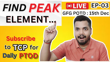LIVE : GFG Problem of the day(15 Dec 2024) : Peak element #google #amazon #adobe #apple #gfg #potd