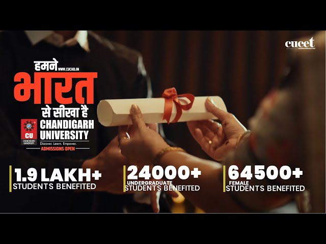 “हमने भारत से सीखा है” - Scholarships at Chandigarh University | CUCET