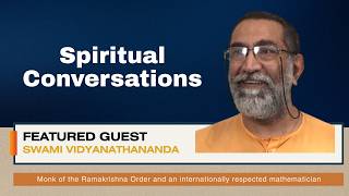 Spiritual Conversations with Guest Swami Vidyanathananda 22May26