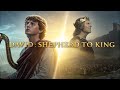 David: From Shepherd to King | The Incredible Journey of Faith