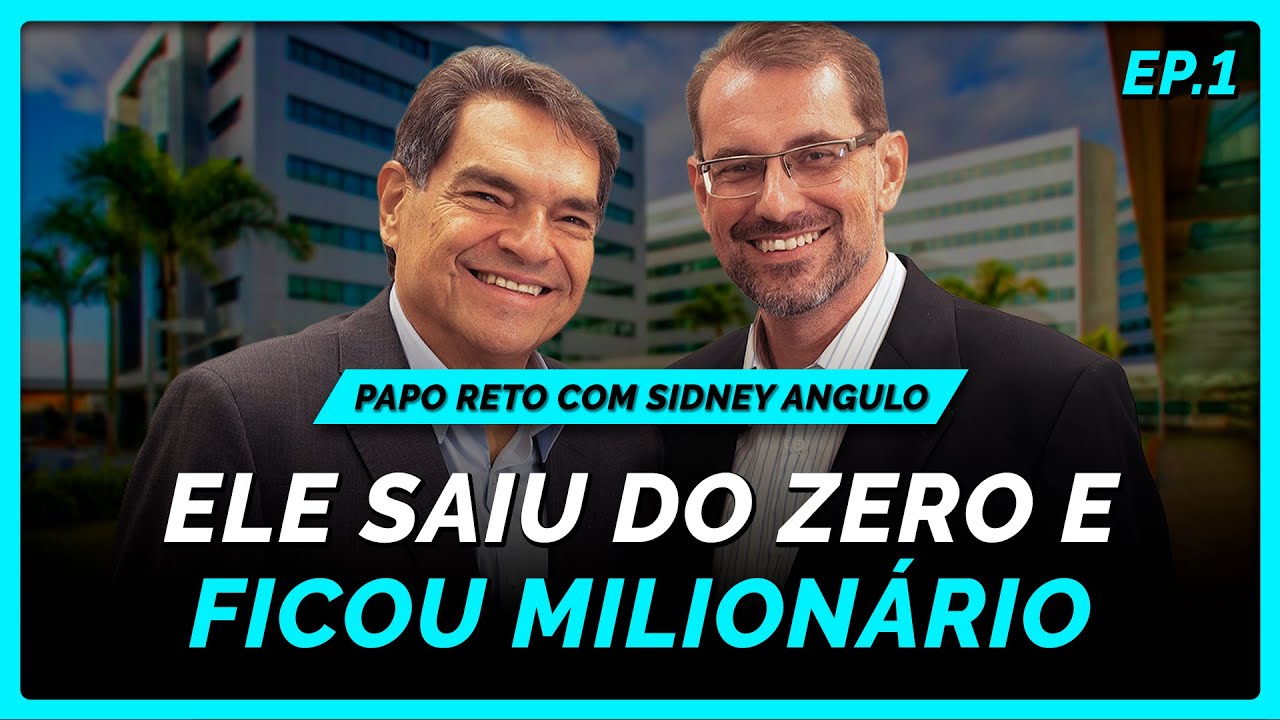 Como ele construiu um império milionário investindo em imóveis? | PAPO RETO com Sidney Angulo #1