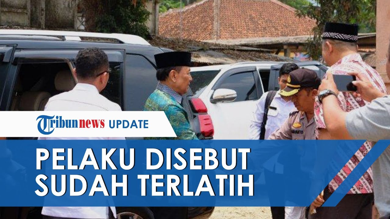 Pelaku Penusuk Wiranto Disebut Sudah Terlatih, Caranya Berlari & Gunakan Kunai Jadi Patokan