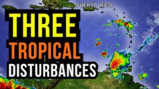 Three Tropical Disturbances move West