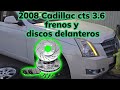 2008 Cadillac cts 3.6 como cambiar frenos y discos delanteros (how to replace front pads and rotors)