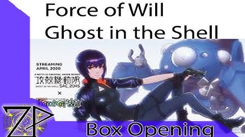 Force of Will Ghost in the Shell Box Opening