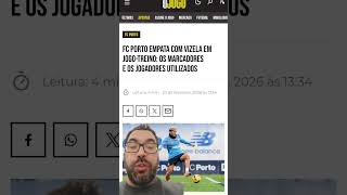 FC Porto empata com Vizela em jogo-treino.