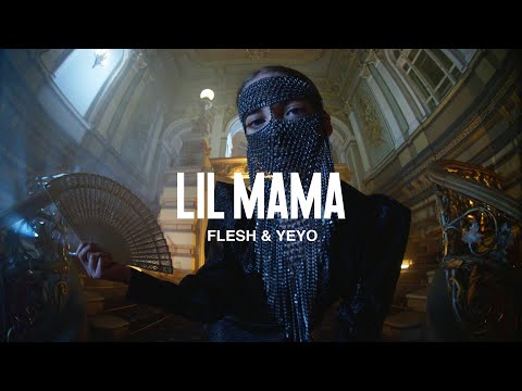 FLESH feat. YEYO - LIL MAMA