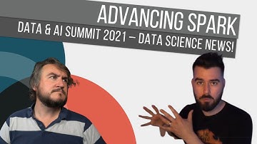 Advancing Spark - Data Science Announcements from Data & AI Summit 2021