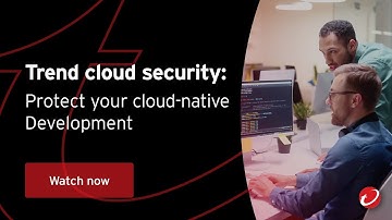 Trend cloud security: Protect your cloud-native Development