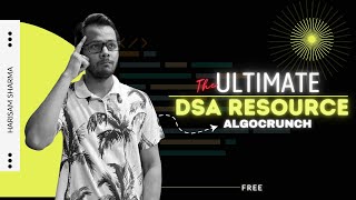 AlgoCrunch: The Perfect FREE Crash Course/Resource for DSA and Competitive Programming