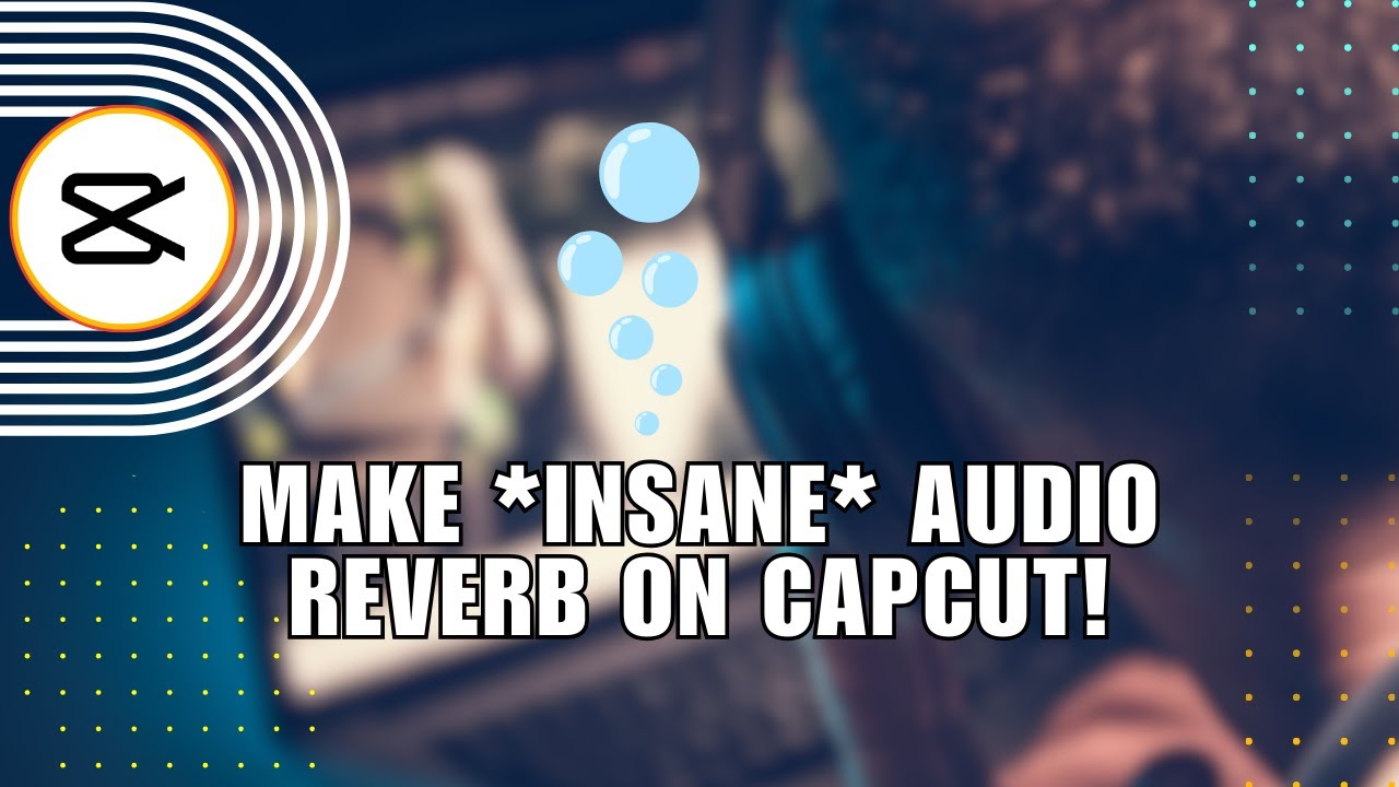 ⚡️ How To Make This *INSANE* Audio Reverb on Capcut! (Underwater Audio ...