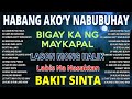 HABANG AKO&#39;Y NABUBUHAY Tagalog Love Song Collection Playlist 2023 💕Non Stop Music Love Songs