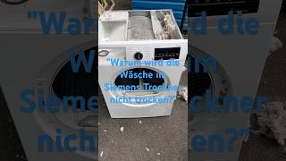Siemens Trockner: Trocknet nicht mehr richtig?