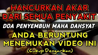 🔴AYAT PENYEMBUH SAKIT, Akan Sehat | Penenang Hati | Pengantar Tidur | Pelancar Rezeki | Waktu Dzikir