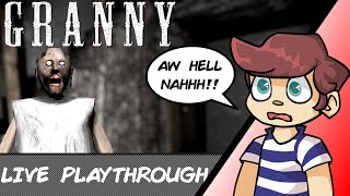 GRANNY LIVE PLAYTHROUGH STREAM - SHE NEEDS HER MEDS AND A SNICKERS FR