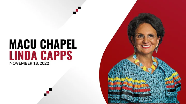 Linda Capps - Nov. 18, 2022 MACU Chapel