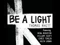 Be a light (Sê luz) - Thomas Rhett