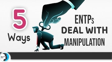 How ENTPs Deal With Manipulation (5 Ways)