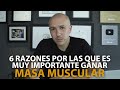 6 RAZONES POR LAS QUE ES MUY IMPORTANTE GANAR MASA MUSCULAR - Dr. Carlos Jaramillo