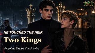[FULL] Two Kings | The Mafia Heir Took Him Captive, Then Made Him His Only Equal!