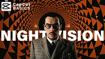 How to Create a Night Vision Effect in CapCut