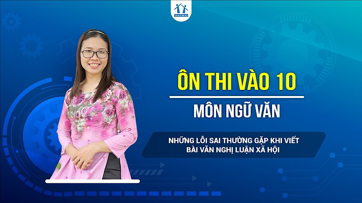 Lỗi bài viết thường gặp của học sinh lớp 10 năm 2024