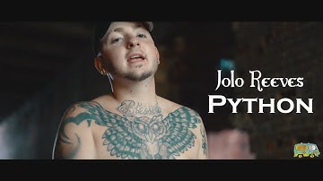 Jolo Reeves - Python (Official Music Video)