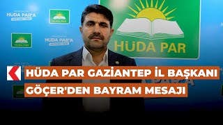 HÜDA PAR Gaziantep İl Başkanı Göçer'den bayram mesajı