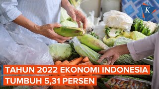 Di Tengah Isu Global, Ekonomi RI 2022 Bisa Tumbuh 5,31 Persen