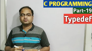 C PROGRAMMING | Part-19 | Typedef