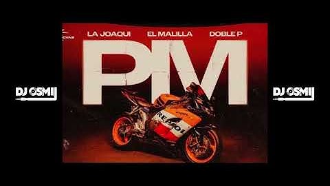 La Joaqui, El Malilla & Doble P - PM (Dj Osmii Extended 100 Bpm)